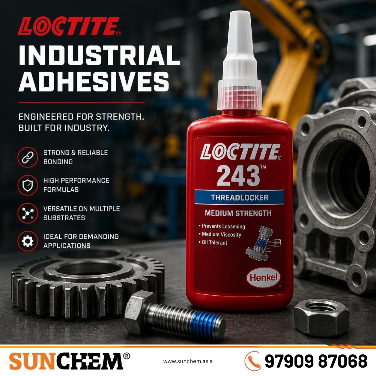 LOCTITE® Industrial Adhesives – Sunchem Marketing authorized dealer and distributor of LOCTITE industrial adhesives in Chennai